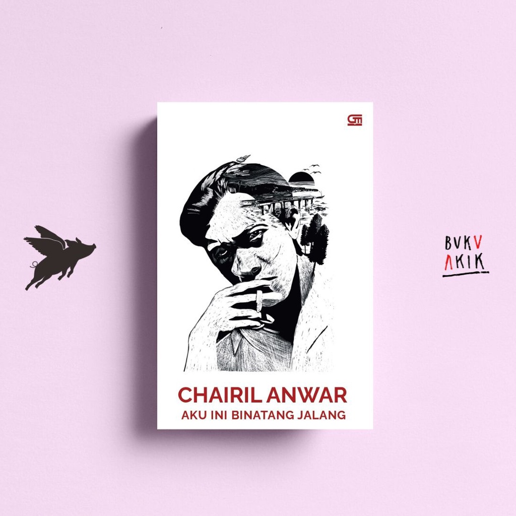 Aku Ini Binatang Jalang - Chairil Anwar | Koleksi Sajak 1942-194