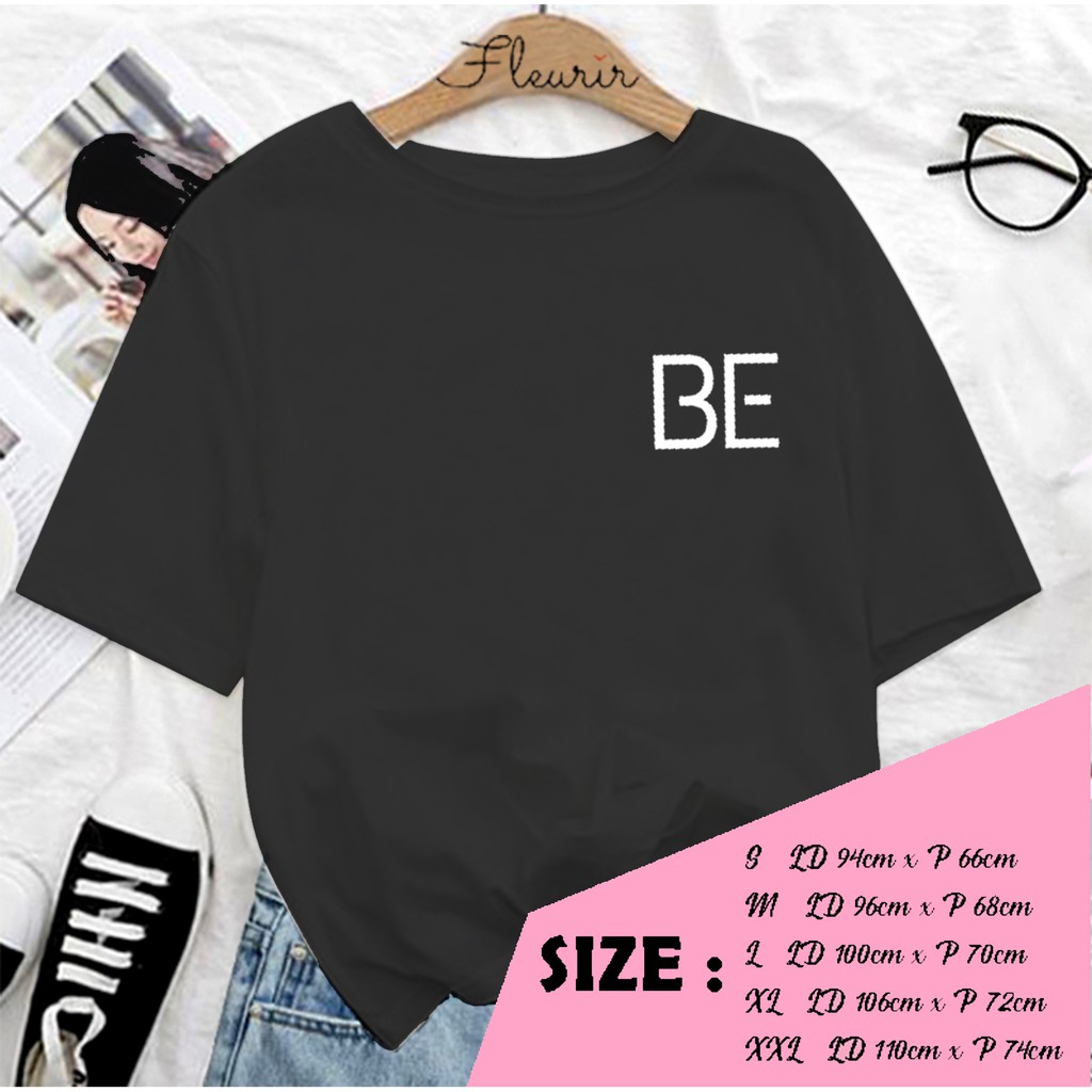 FLEURIR - KAOS OVERSIZE  BE SMALL LOGO WANITA DEWASA LENGAN PENDEK TEE UNISEX