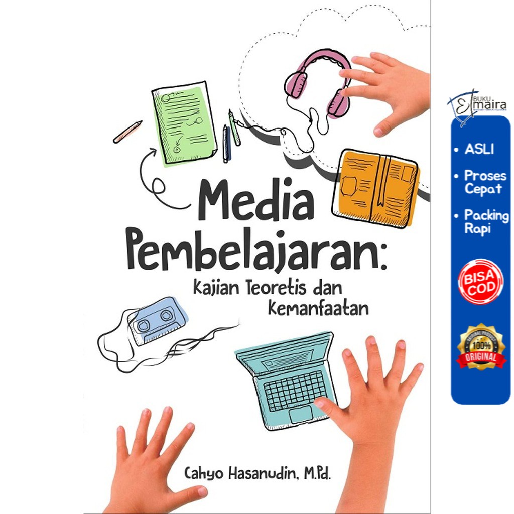 Media Pembelajaran Kajian Teoretis dan Kemanfaatan  - DEEPUBLISH