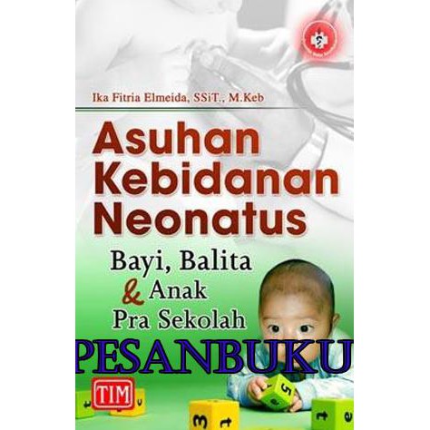 Jual Buku Asuhan Kebidanan Neonatus Bayi, Balita Dan Anak Pra Sekolah ...