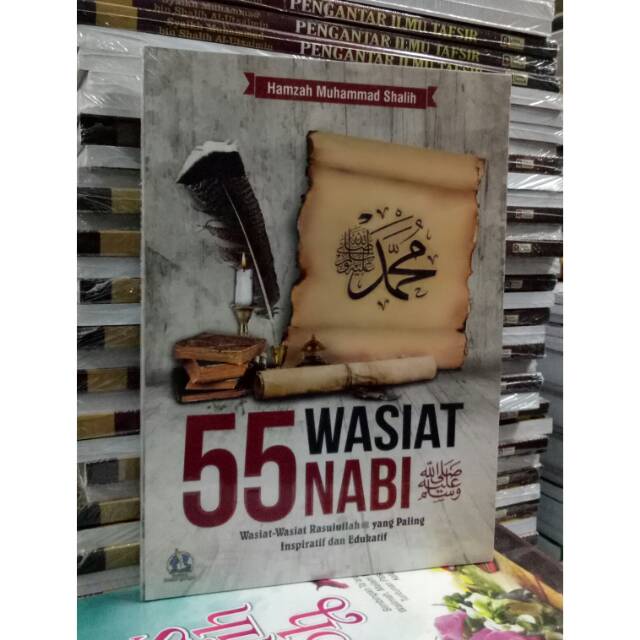 Buku 55 Wasiat Nabi ( Wasiat-Wasiat Rasulullah yang Paling Inspiratif dan Edukatif )