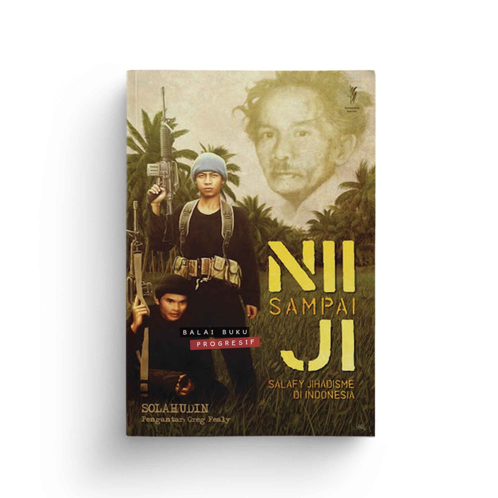 NII sampai JI - Salafy Jihadisme di Indonesia