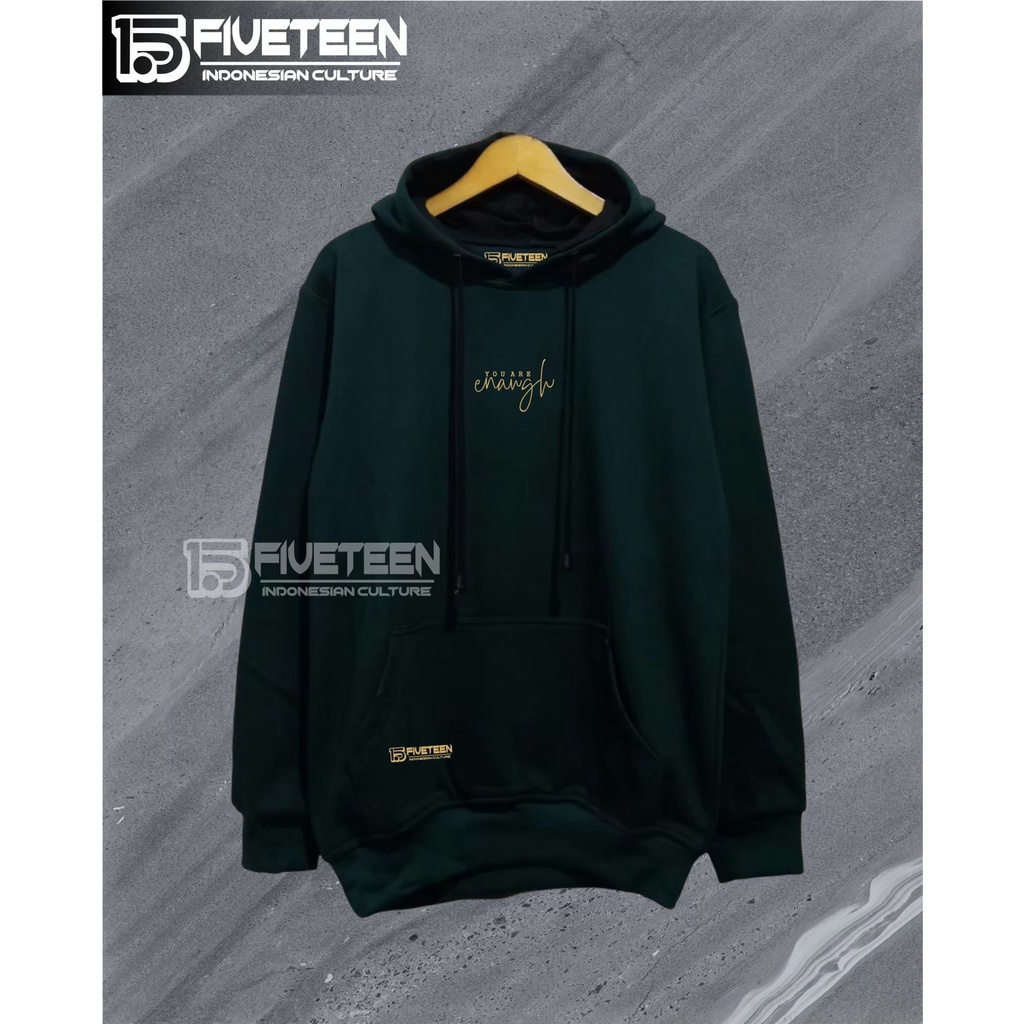 hoodie distro original premium hitam 15fifteen YOU ARE ENAUGH warna hijau botol sweater pria distro