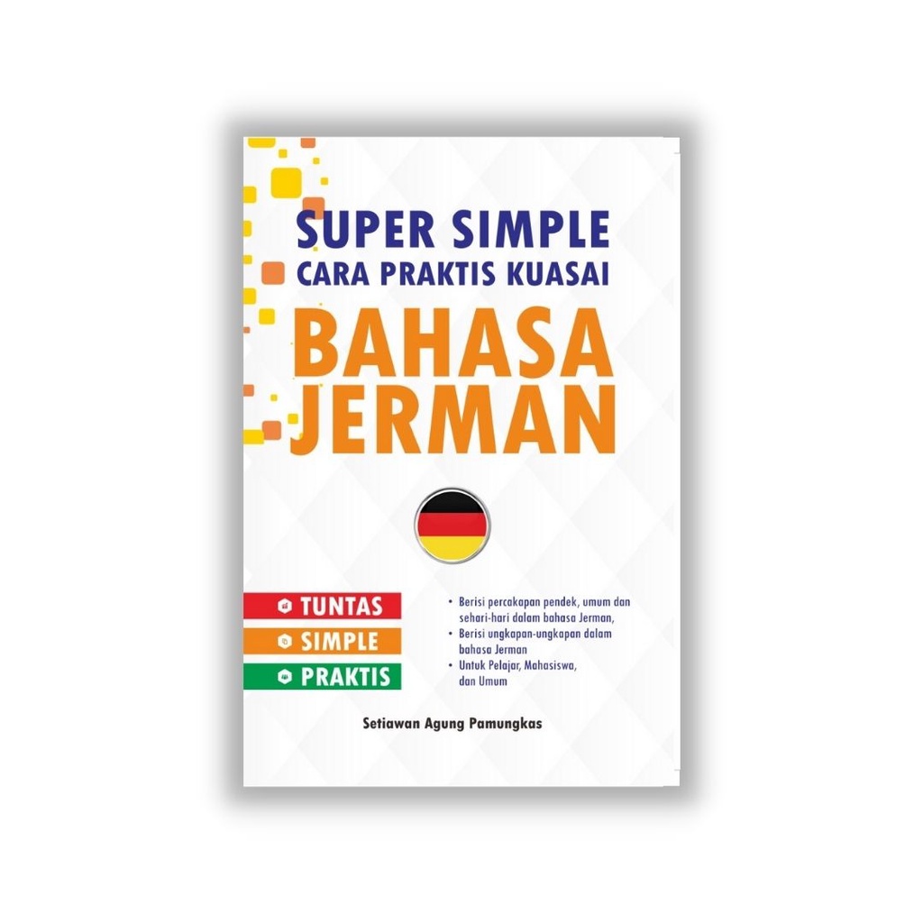 SUPER SIMPLE : PRAKTIS KUASAI BAHASA - INGGRIS - JEPANG - JERMAN - KOREA - MANDARIN-BAHASA JERMAN