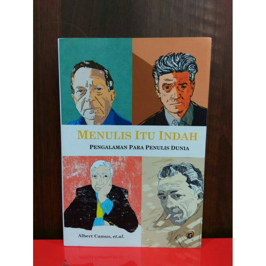 MENULIS ITU INDAH PENGALAMAN PARA PENULIS DUNIA