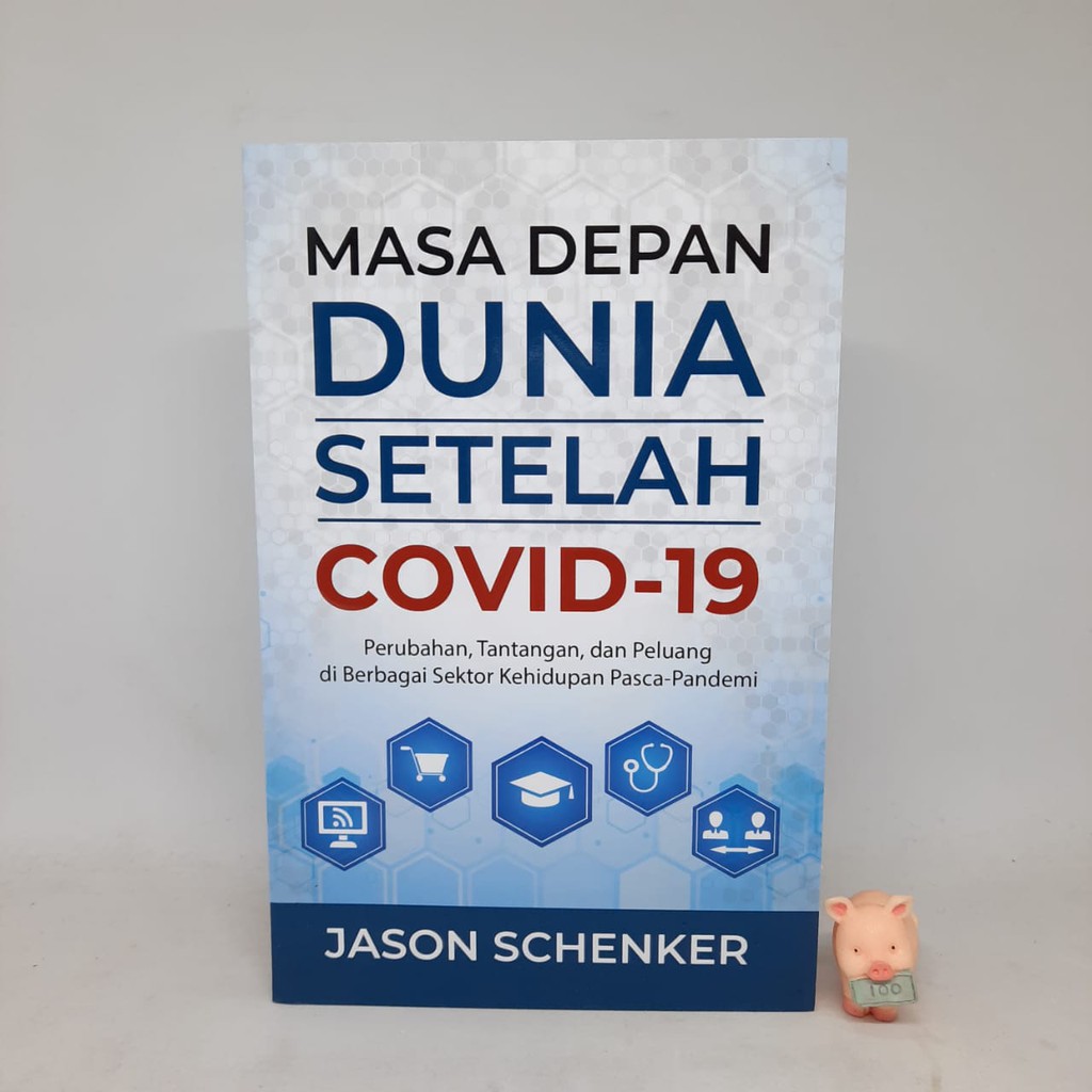 Masa Depan Dunia Setelah Covid-19 -  Jason Schenker