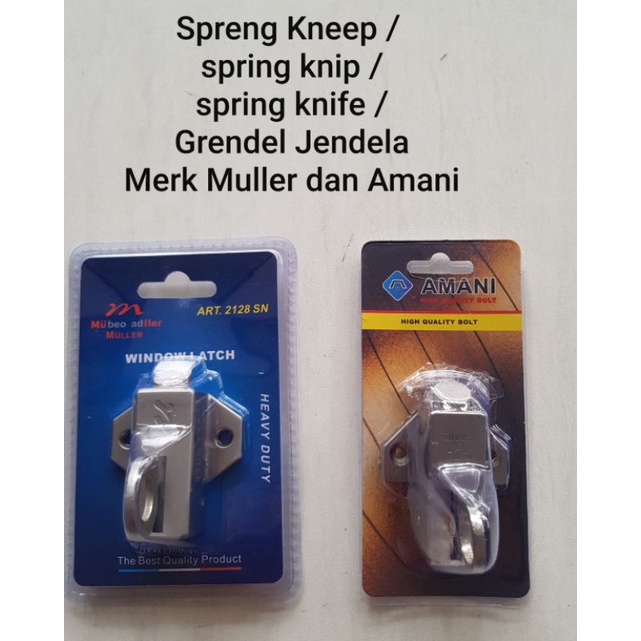 Spring knip / spreng knep / spring knife / grendel jendela Merk Muller dan Amani