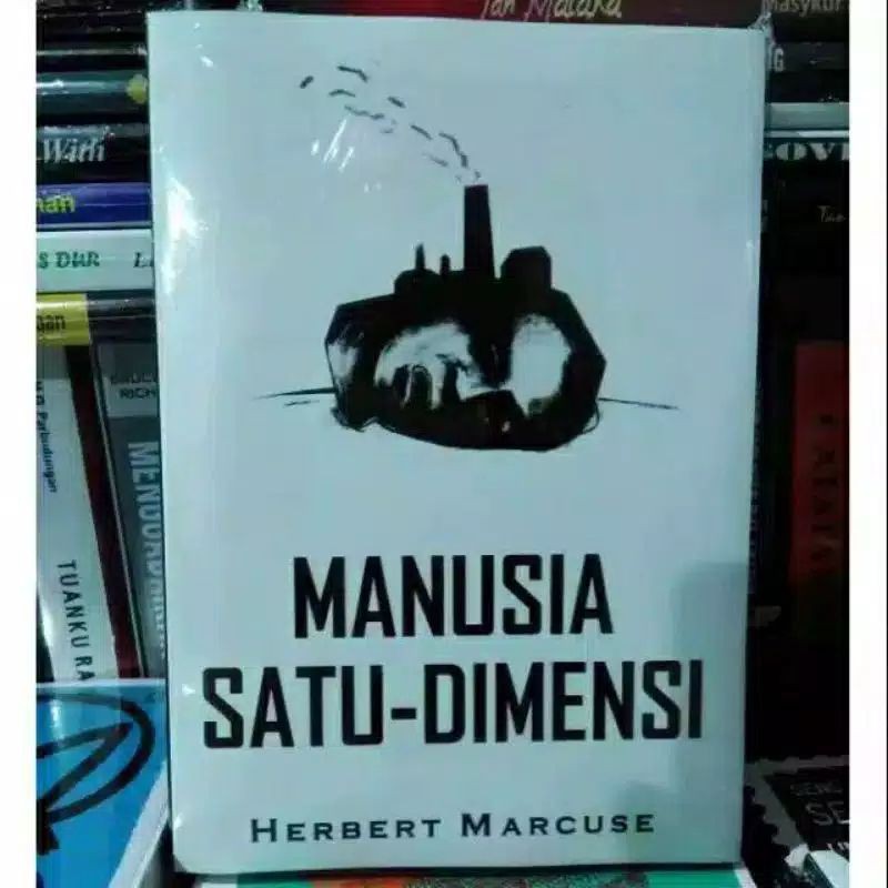 Buku Manusia Satu Dimensi - Oleh : Herbert Marcus