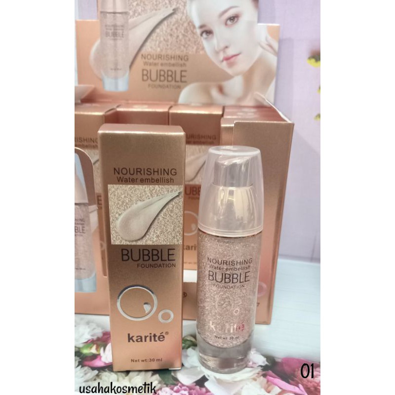 TERMURAH !!!  FOUNDATION BUBBLE / NOURISHING WATER EMBELLISH KARITE NO 68131-47