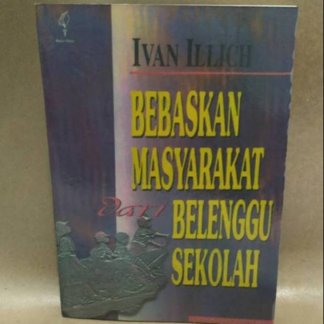 Bebaskan Masyarakat dari Belenggu Sekolah