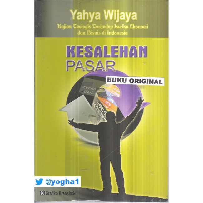 KESALEHAN PASAR - Kajian Teologis Kristen Terhadap Isu-Isu Ekonomi dan Bisnis di Indonesia - Buku Or