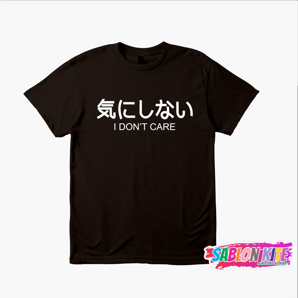 MURAH!!! Kaos Baju Kata Jepang I Don't Care Kaos Distro