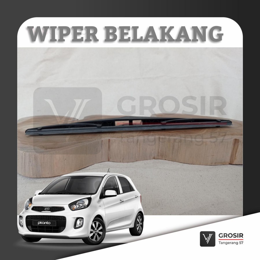 REAR WIPER KIA PICANTO WIPER BELAKANG KIA PICANTO 12”X 300MM