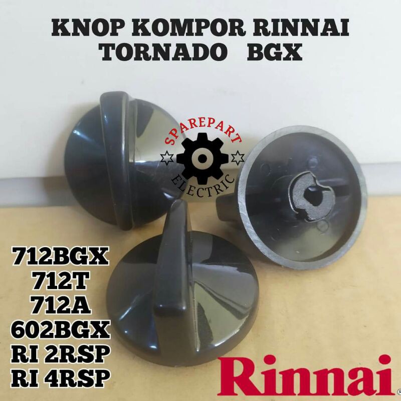 KNOP KOMPOR GAS RINNAI 712 602 BGX TORNADO KUALITAS ORI PUTARAN KOMPOR