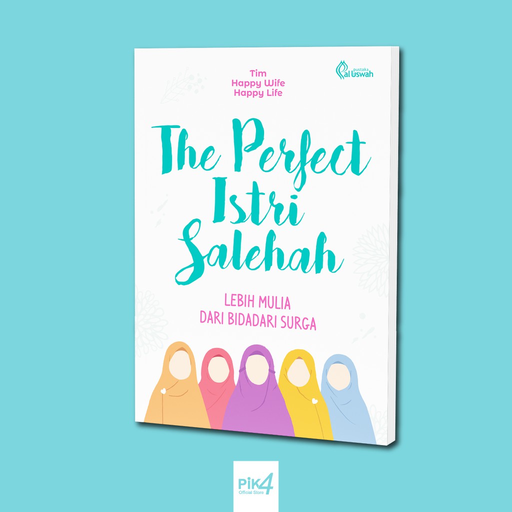 Buku The Perfect Istri Salehah - Handbook Wanita Muslim ( Keluarga )