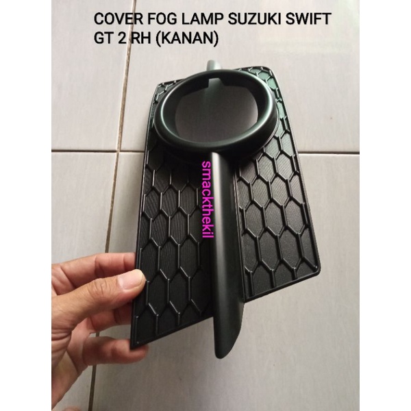 COVER FOG LAMP SUZUKI SWIFT GT 2 RH (KANAN)