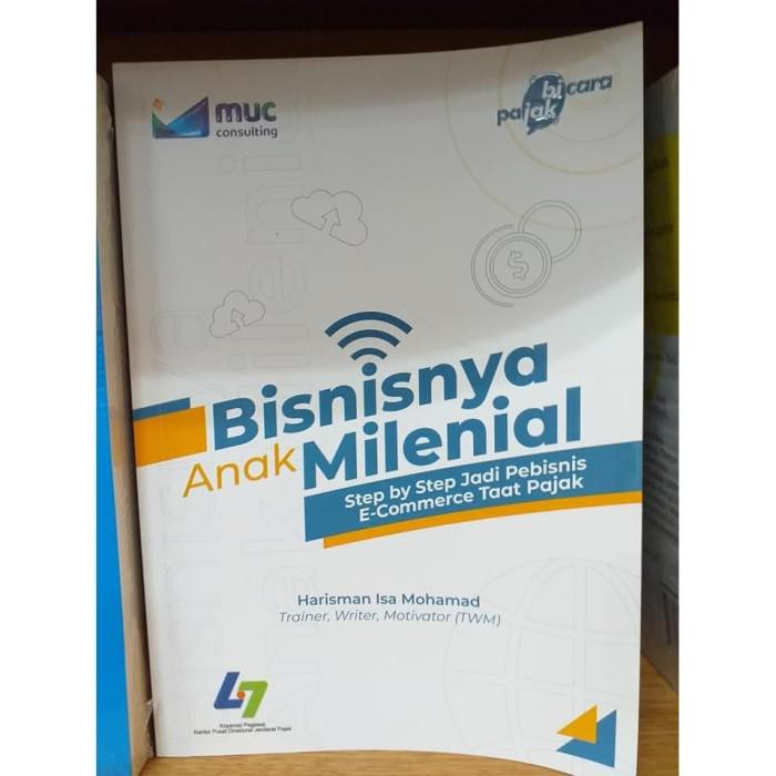 BISNISNYA ANAK MILENIAL STEP BY STEP JADI PEBISNIS E-COMMERCE TAAT PAJAK