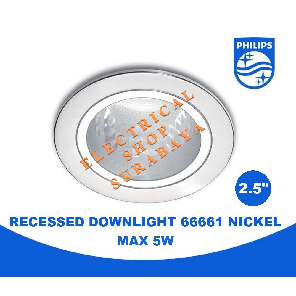 PHILIPS RECESSED DOWNLIGHT 66661 NICKEL 2.5&quot; 2.5 INCI (GROSIR) SILVER MAX 5W 5 WATT RUMAH KAP LAMPU