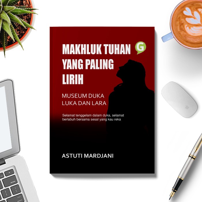 

CODE7S0X- terpercaya MAKHLUK TUHAN YANG PALING LIRIH(Museum Duka, Luka dan Lara)