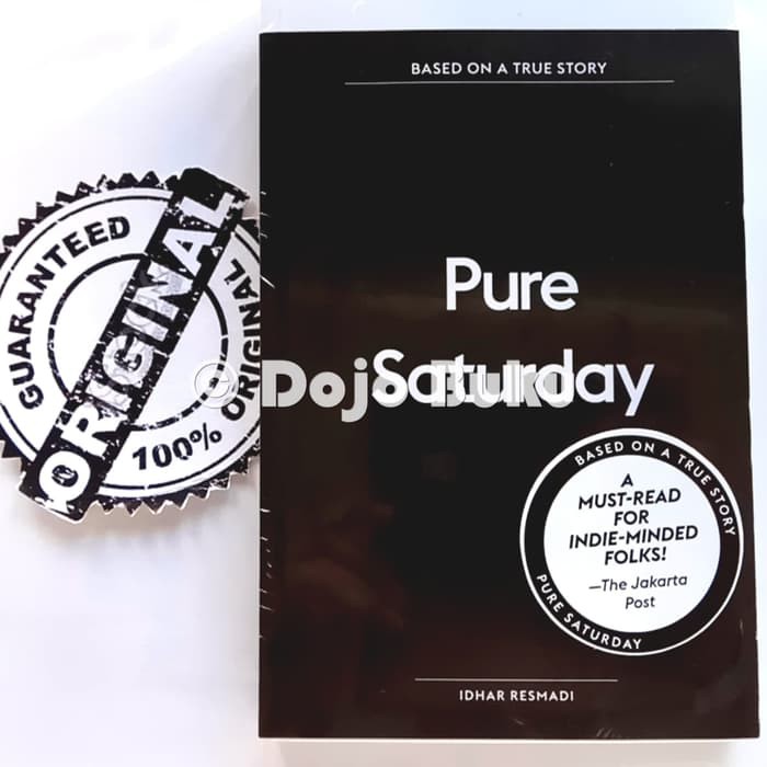 [PROMO] Based On A True Story : Pure Saturday by Idhar Resmadi