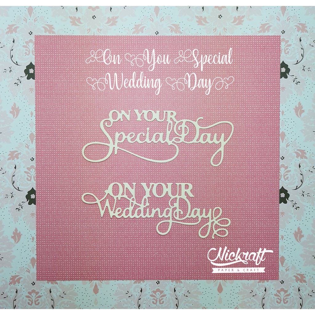 

ON YOUR SPECIAL WEDDING DAY - HIASAN SCRAPBOOK TULISAN UCAPAN