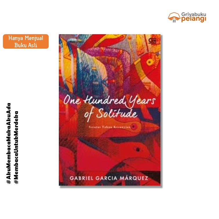SERATUS TAHUN KESUNYIAN (ONE HUNDRED YEARS OF SOLITUDE)