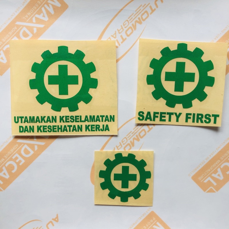 STICKER K3 SAFETY FIRST KESELAMATAN KESEHATAN KERJA STIKER CUTTING