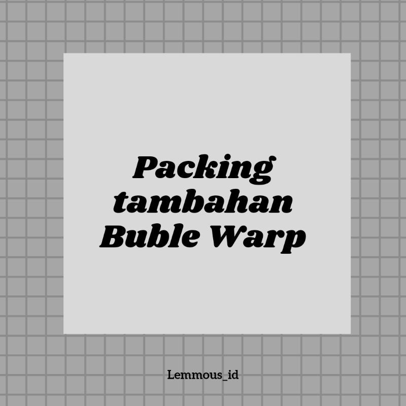 

Packing tambahan bubble warp