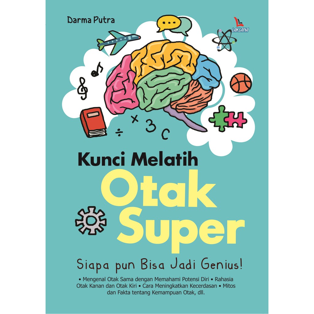 Jual Buku Kunci Melatih Otak Super - Laksana | Shopee Indonesia