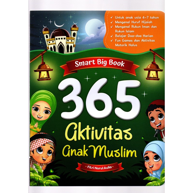 SMART BIG BOOK; 365 AKTIVITAS ANAK MUSLIM