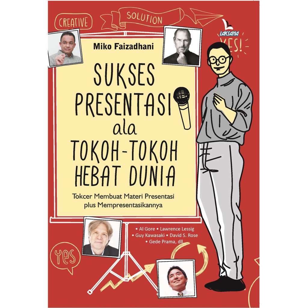 

Buku Sukses Presentasi ala Tokoh-Tokoh Hebat Dunia - Laksana