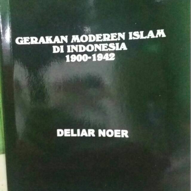 BUKU GERAKAN MODERN ISLAM DI INDONESIA 1900-1942