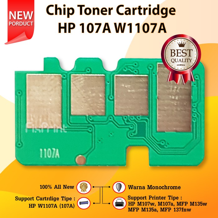 Chip Toner Cartridge HP 107A W1107A, Printer Laserjet Pro M107w M107a MFP M135w MFP M135a MFP 137fnw