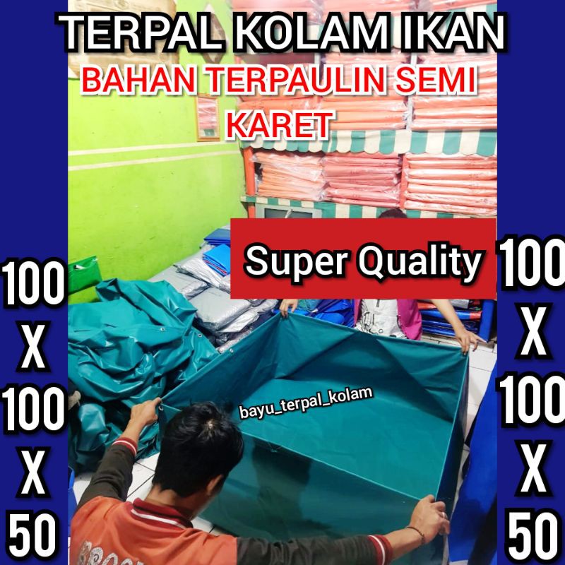 TERPAL KOLAM IKAN 100X100X50 BAHAN TERPAULIN SEMI KARET