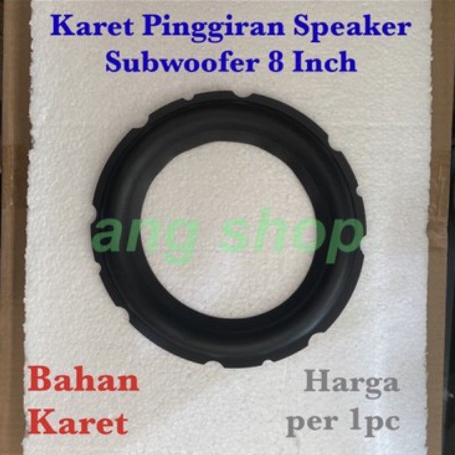 Karet Pinggiran Sub Woofer Speaker 8 Inch Inci Subwoofer Karet