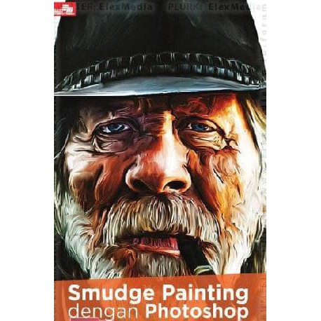 

Buku Komputer Grafis Smudge Painting Dengan Photoshop ORIGINAL