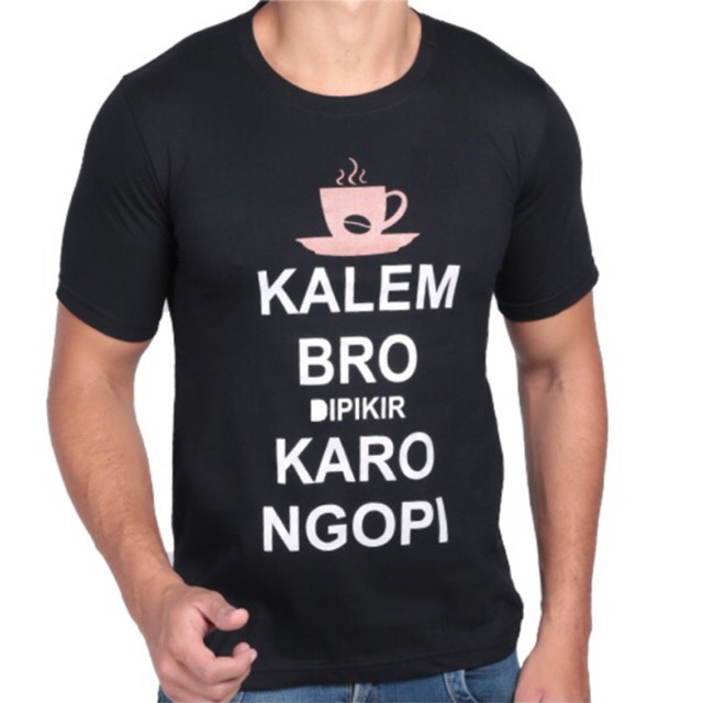 Kaos Distro / Kaos Pria / Baju Pria / Pakaian Pria / T-Shirt Pria Kalem Bro 171