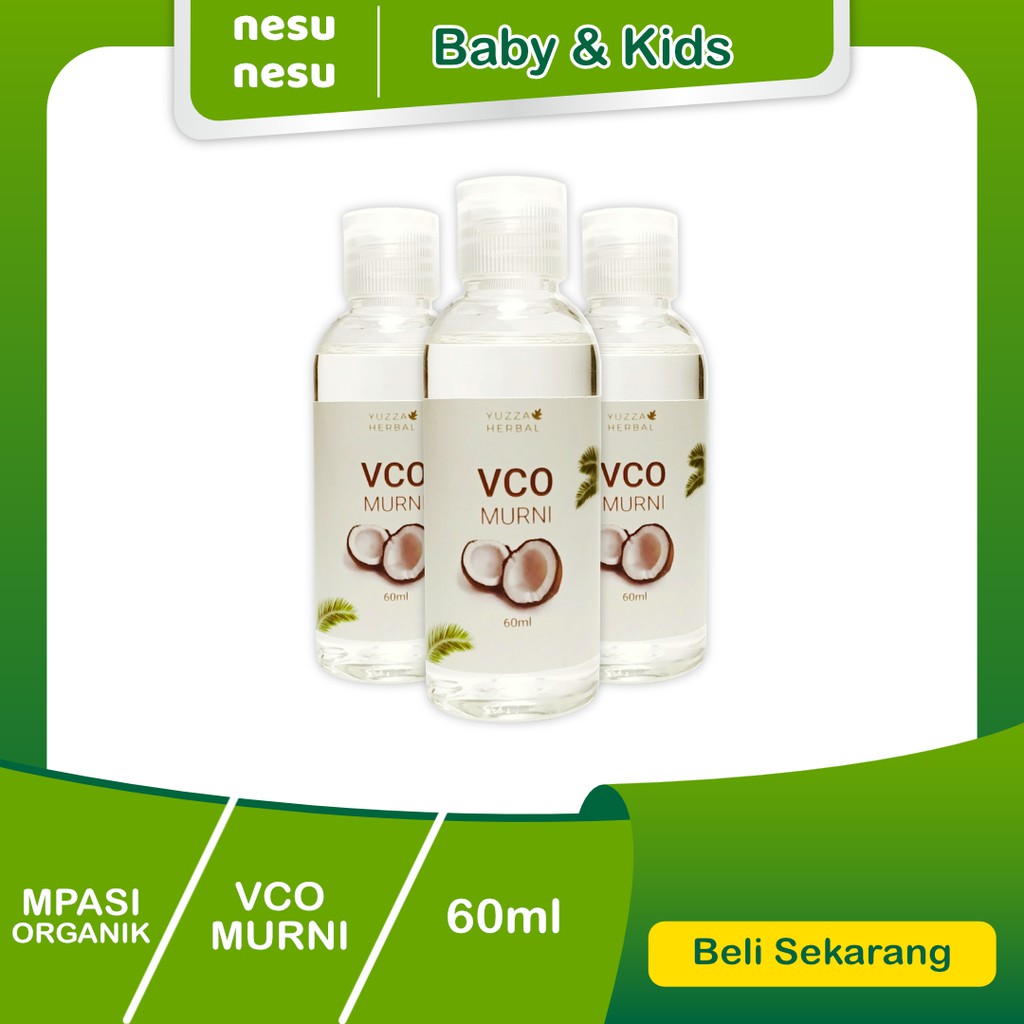 Minyak Vco 60ml Murni Organik Sebagai Lemak Tambahan Mpasi Bayi Sehat Bervitamin Shopee Indonesia