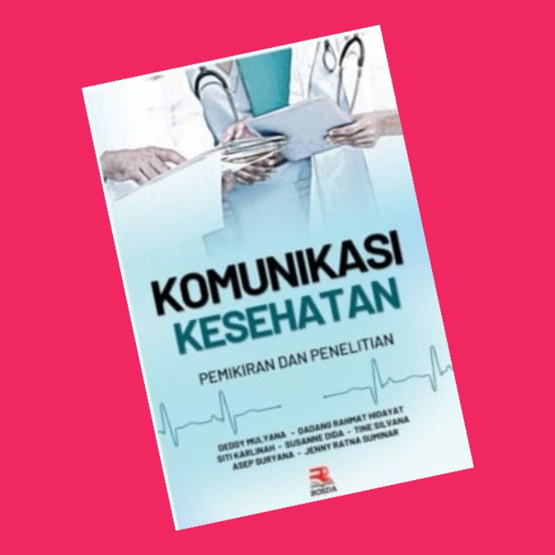 

Komunikasi kesehatan pemikiran dan penilaian.. buku original