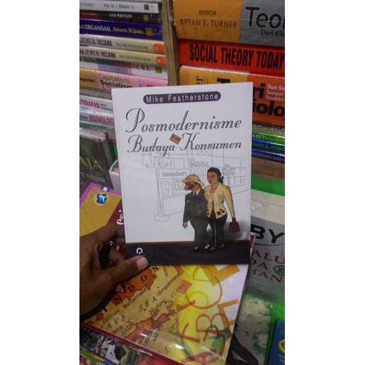 Posmodernisme Dan Budaya Konsumen - Mike Featherstone