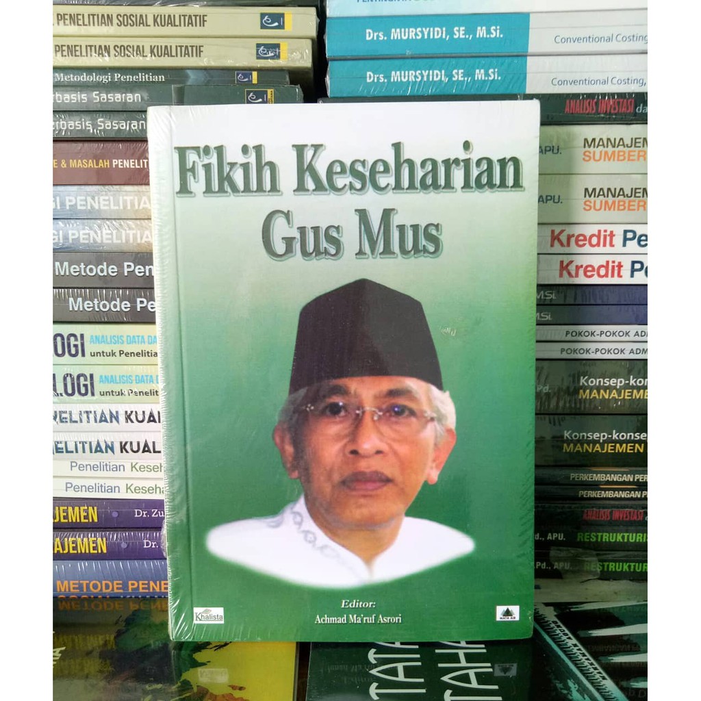 Fikih Keseharian Gus Mus - KH. A. Mustofa Bisri