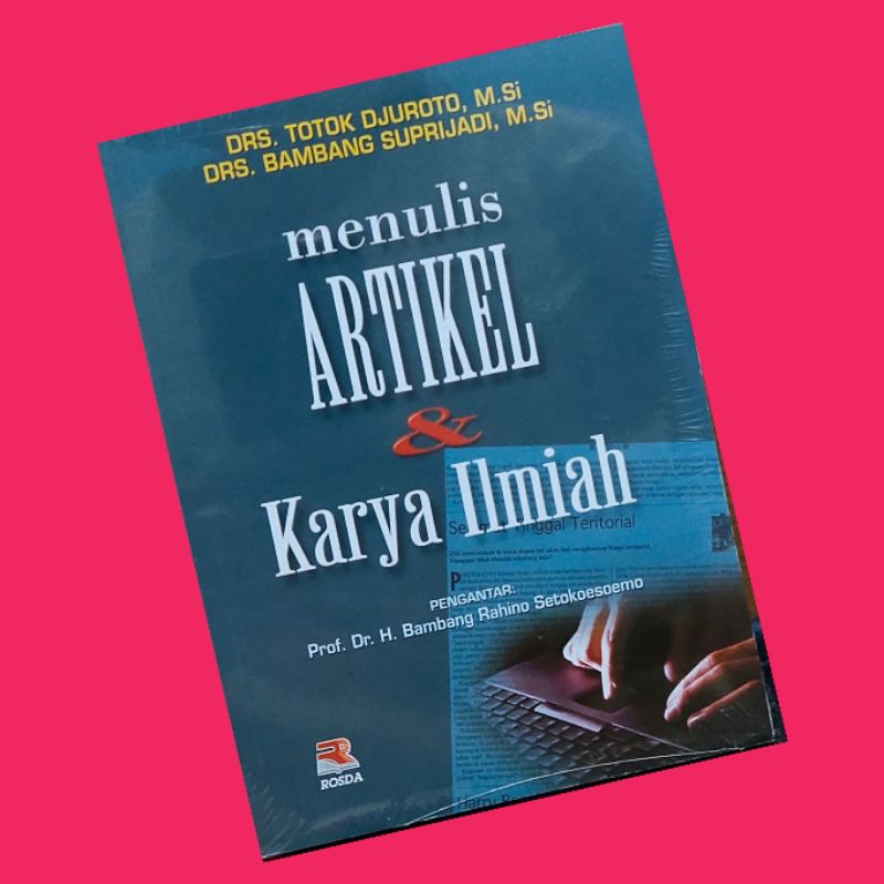 

Menulis artikel dan karya ilmiah... buku original