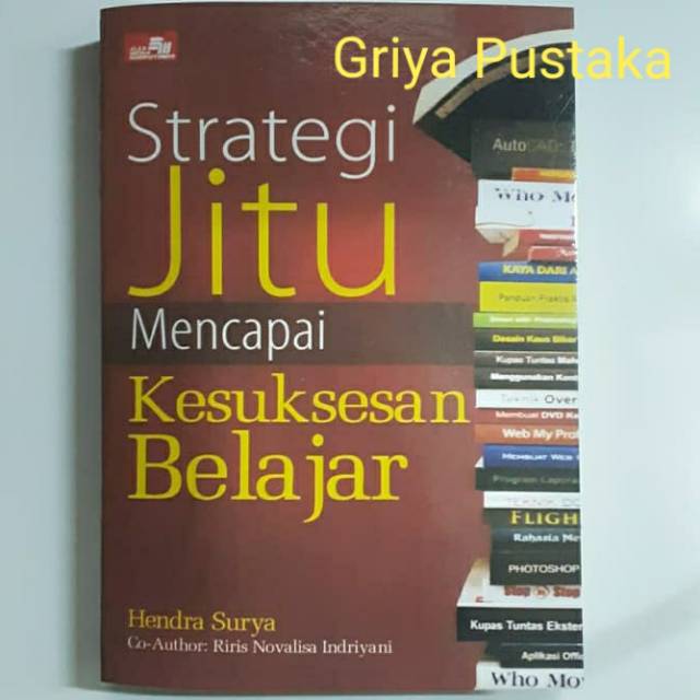 Strategi Jitu Mencapai Kesuksesan Belajar. Hendra Surya
