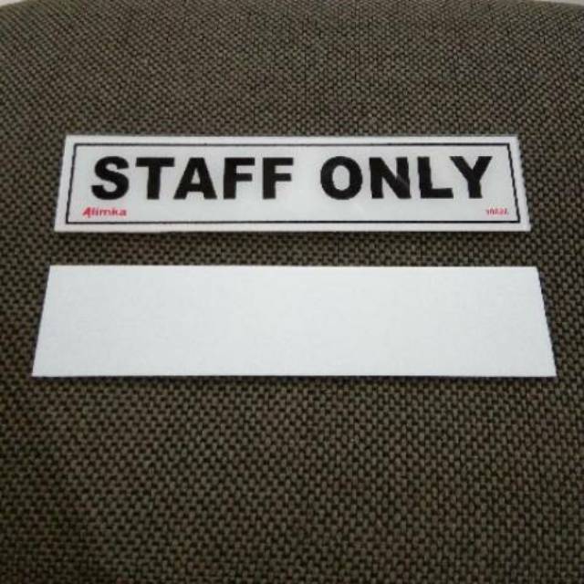 

Acrylic Akrilik Perlengkapan kantor sign label STAFF ONLY