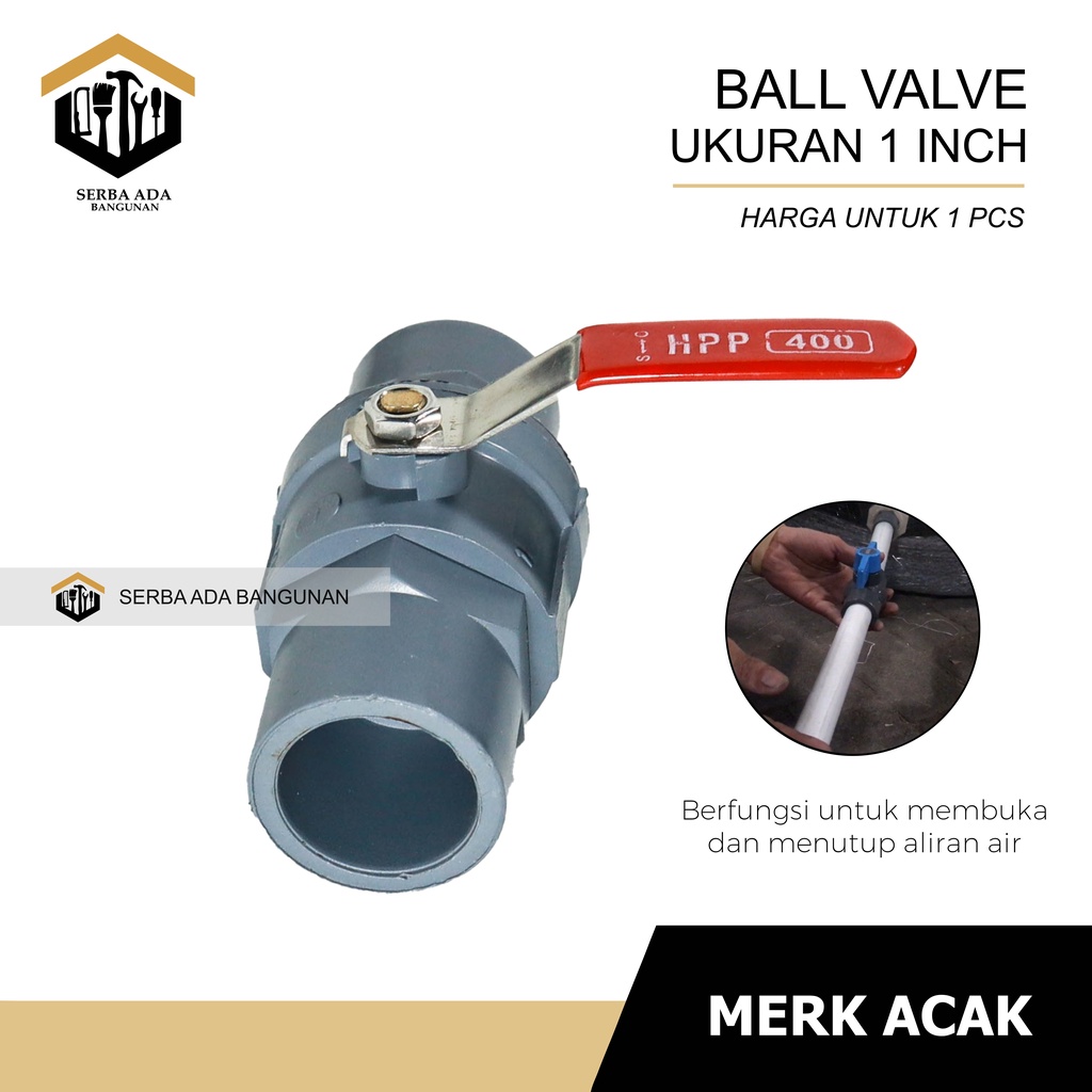 Ball Valve PVC Gagang Besi 1 Inci / Stop Kran Pipa Ballvalve PVC 1” / Stop Keran PVC 1 Inch