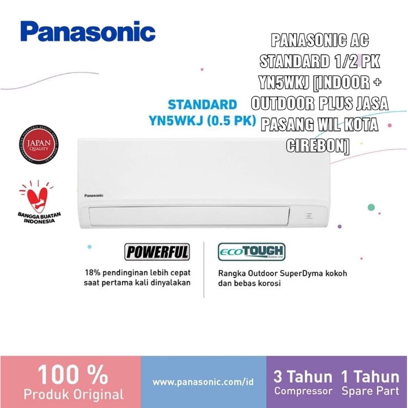 PANASONIC AC Standard new 1/2 PK YN5WKJ [Indoor + Outdoor Unit Only] plus jasa pasang Wilayah KOTA C