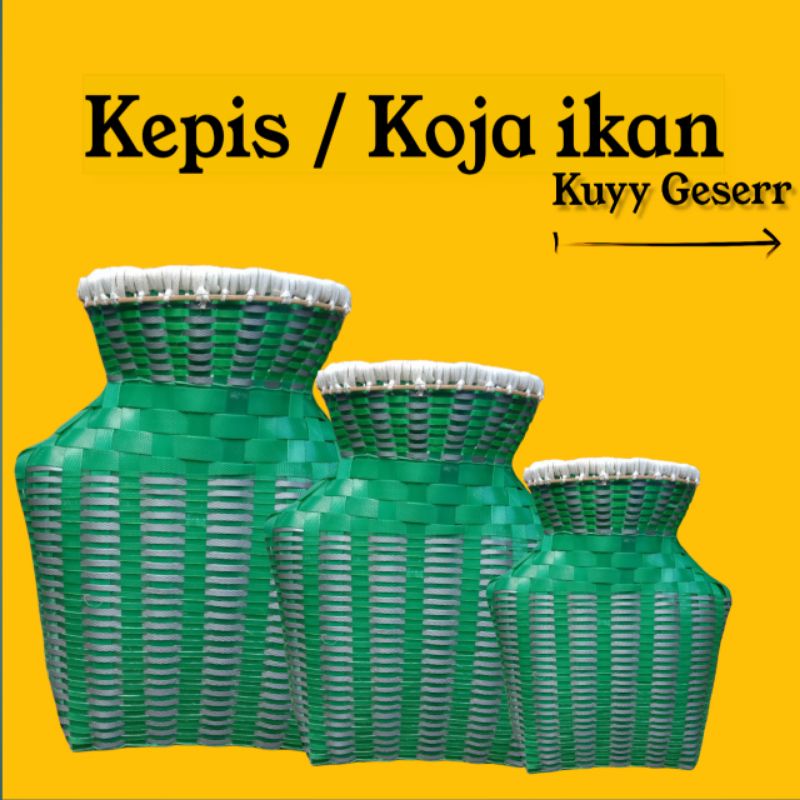 Korang Ikan Kuat Korang Ikan Anyaman Korang Ikan Besar Kepis Ikan Kuat Kepis Ikan Anyaman Koja Ikan 