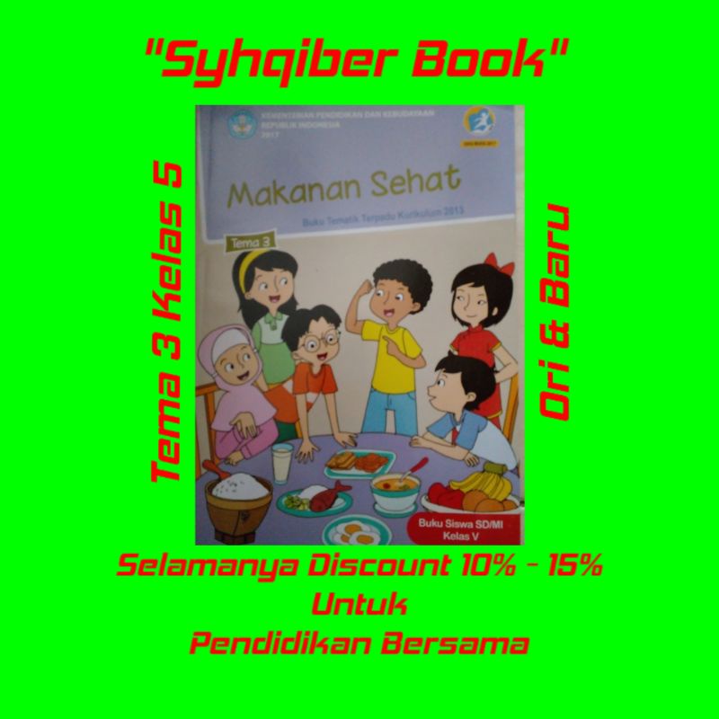 

Tema 3 Dikbud SD/MI kelas 5 ( Makanan Sehat)