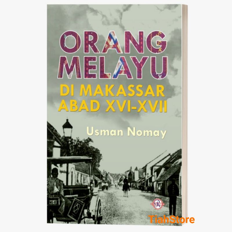 ORANG MELAYU DI MAKASSAR ABAD XVI-XVII