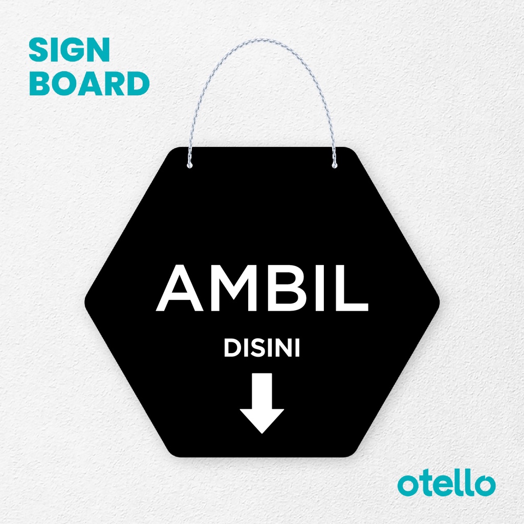 Otello Label Ambil Disini Sign Acrylic Modern Minimalist Signage Board Papan Rantai Akrilik Gantungan Petunjuk Kafe Restoran Kantor Gedung